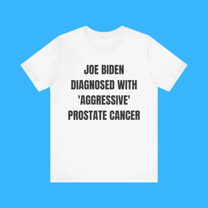 Joe Biden Diagnosed With 'Aggressive' Prostate Cancer Premium Shirt