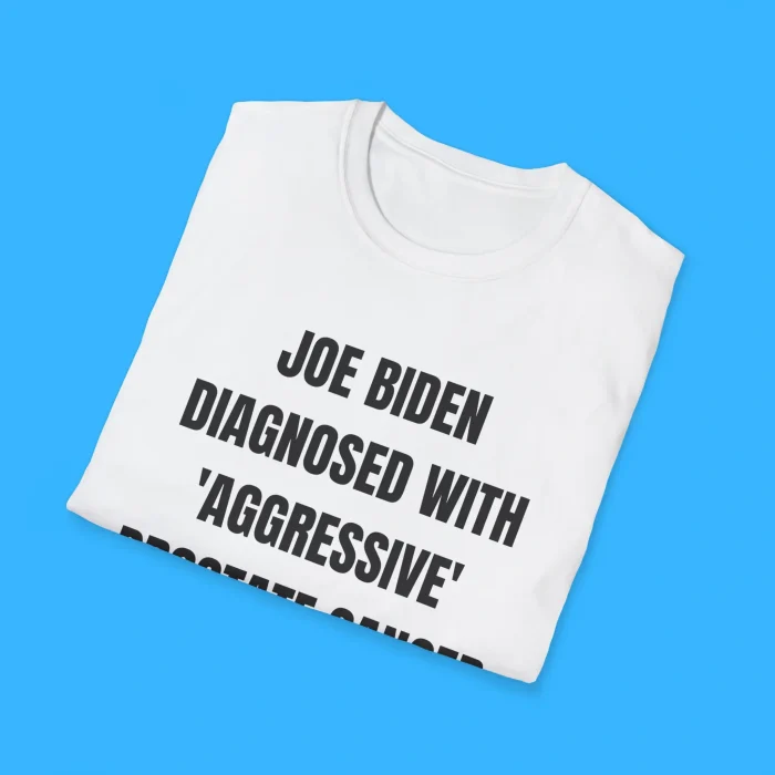 Joe Biden Diagnosed With 'Aggressive' Prostate Cancer Shirts
