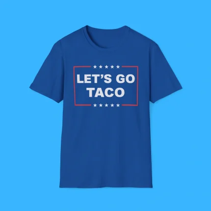 Let’s Go Taco Shirt
