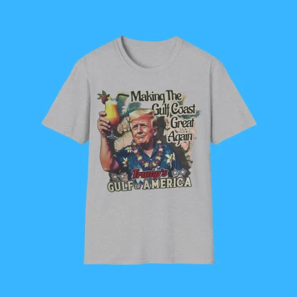 Making the Gulf Coast Great Again Trump's Shirt