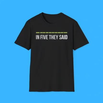 Minnesota In Five They Said Shirt