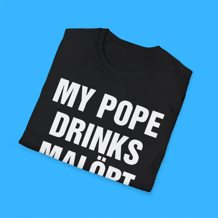 My Pope Drinks Malört Black Shirts