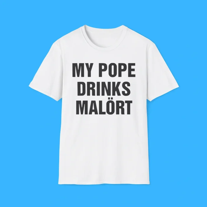 My Pope Drinks Malört Shirt