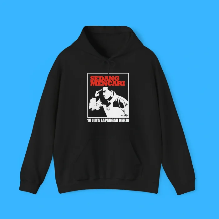 Sedang Mecari 19 Juta Lapangan Kerja Hoodie