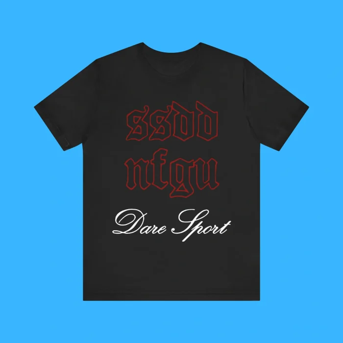 Ssdd Nfgu Dare Sport Premium Shirt