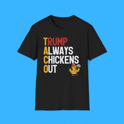 Taco Trump Always Chickens Out Shirt