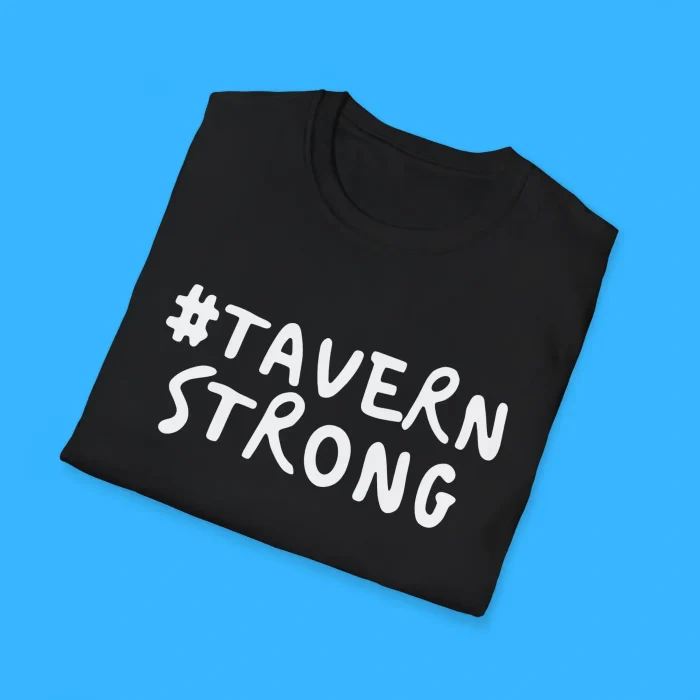 Tavern Strong Our 911 Shirts