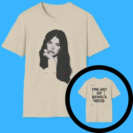 The Art Of Being A Mess Shirt