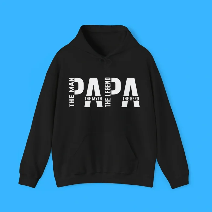 The Man The Myth The Legend The Hero Papa Hoodie