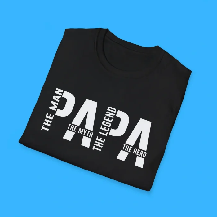 The Man The Myth The Legend The Hero Papa Shirts