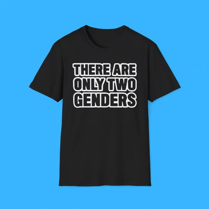 There Are Only Two Genders Shirt