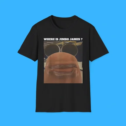 Where Is Jimbo James Shirt