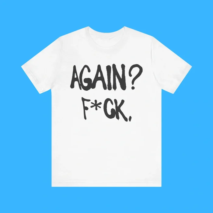 Alison Wonderland Again Fuck Premium Shirt