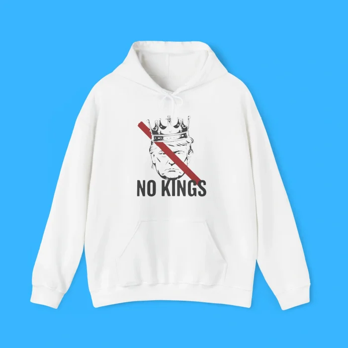 Anti-Trump No Kings Hoodie