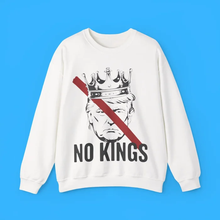 Anti-Trump No Kings Sweatshirt