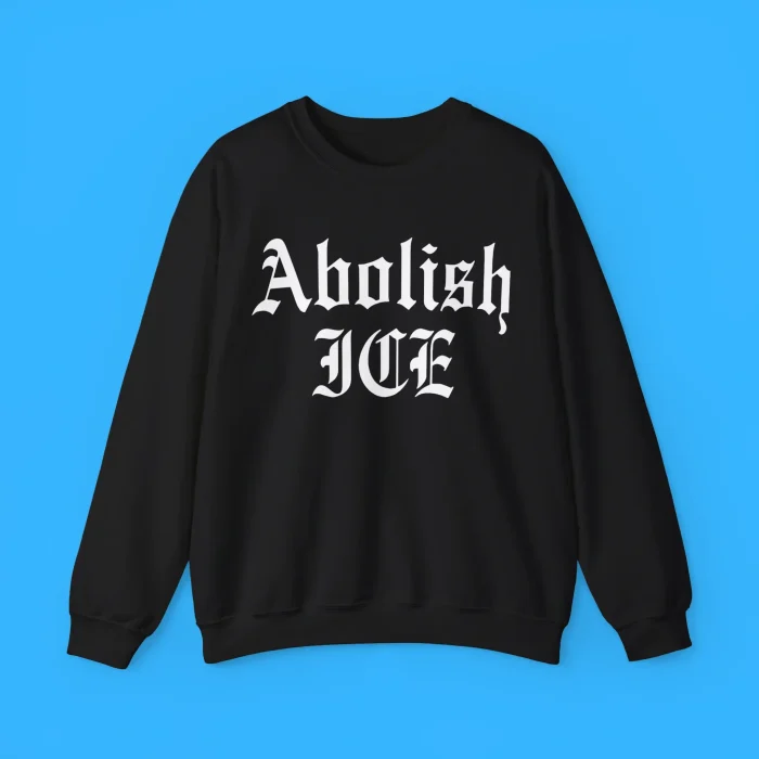 Brody King Abolish ICE Sweatshirt