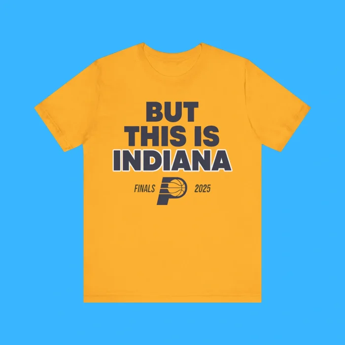 But This Is Indiana Finals 2025 Premium Shirt