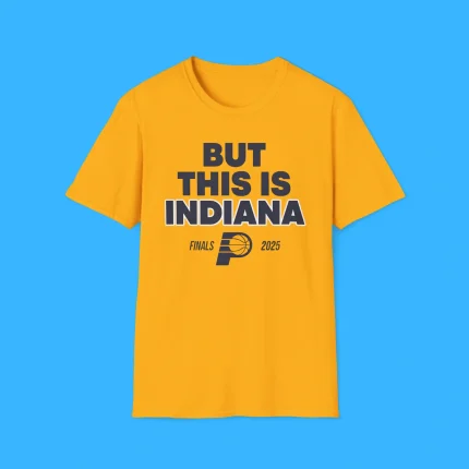 But This Is Indiana Finals 2025Shirt