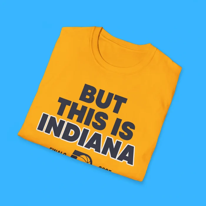 But This Is Indiana Finals 2025 Shirts
