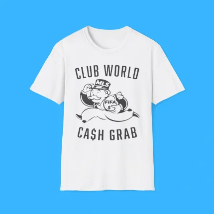 Club World Cup Cash Grab Shirt