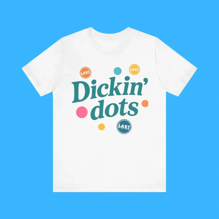 Dickin’ Dots Last Dive Bar Premium Shirt
