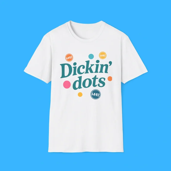 Dickin’ Dots Last Dive Bar Shirt