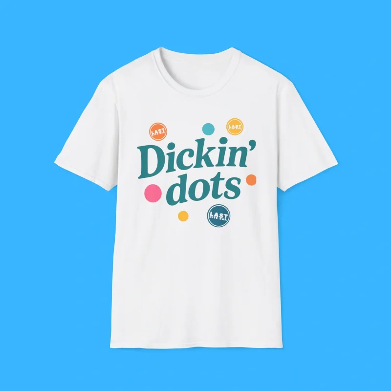 Dickin’ Dots Last Dive Bar Shirt