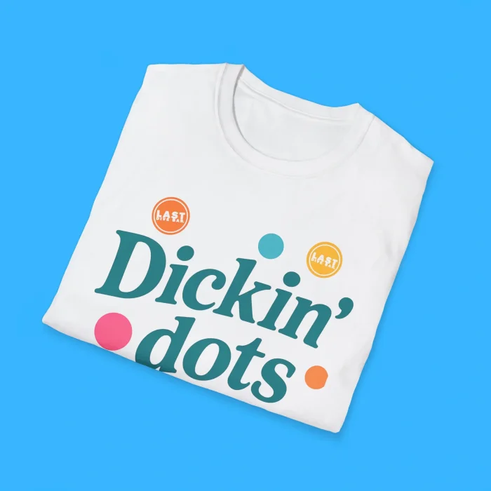 Dickin’ Dots Last Dive Bar Shirts