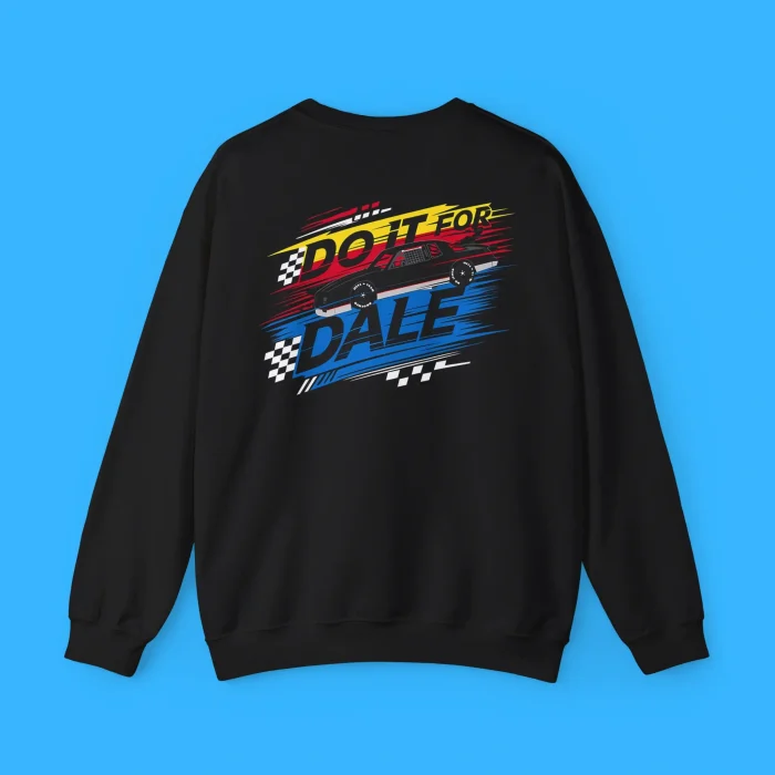 Do It For Dale Sweatshirt
