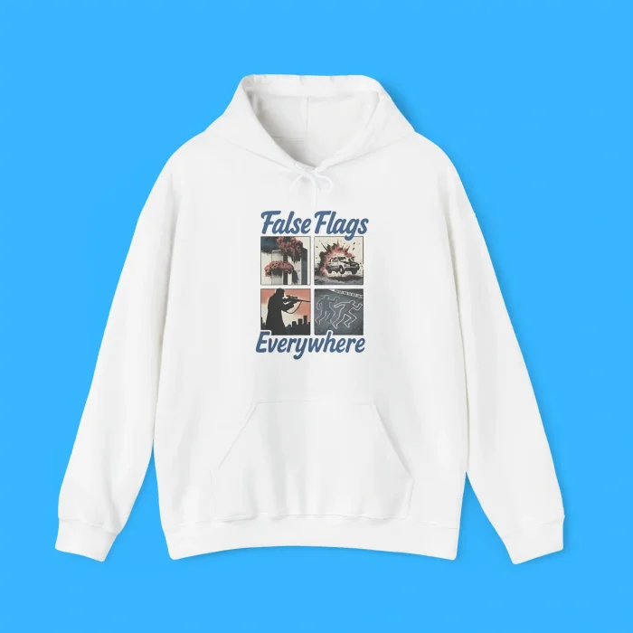 False Flags Everywhere Hoodie