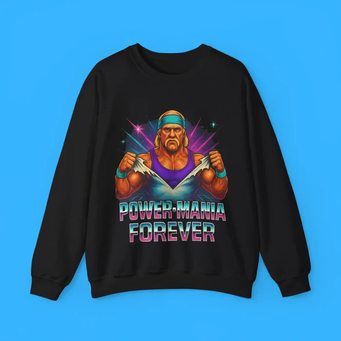 Hulk Hogan Power-Mania Forever A Ring Legend Sweatshirt