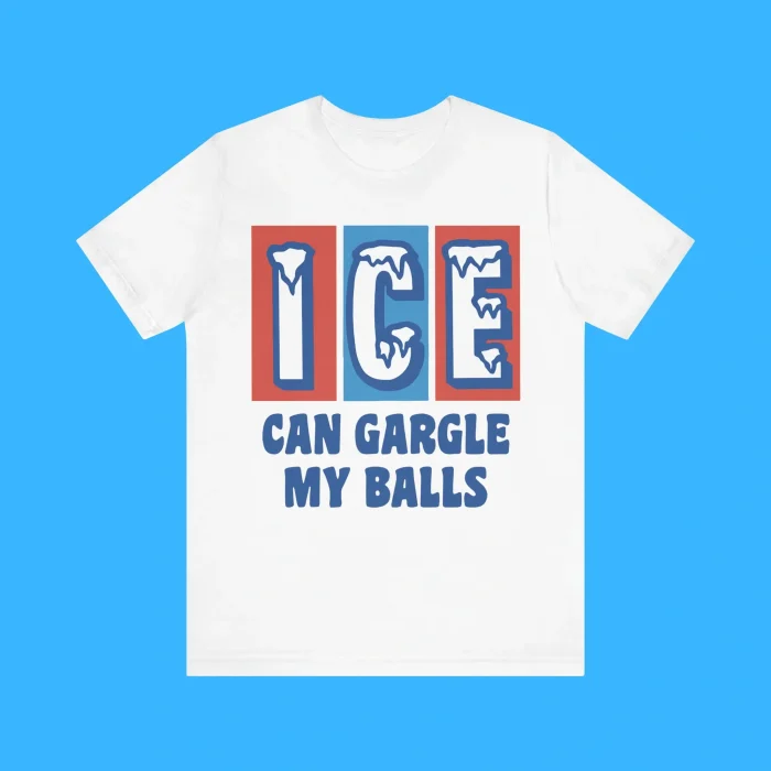 ICE Can Gargle My Balls Premium Shirt