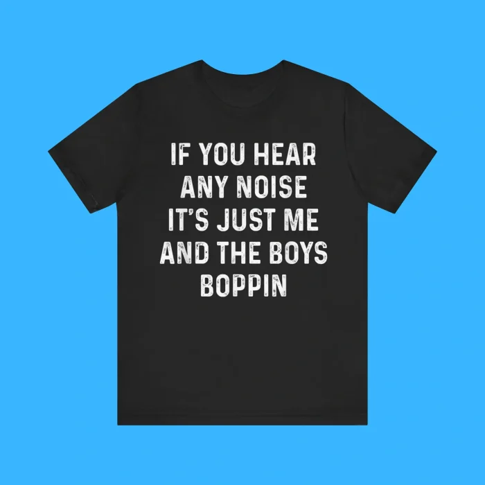 If You Hear Any Noise Premium Shirt