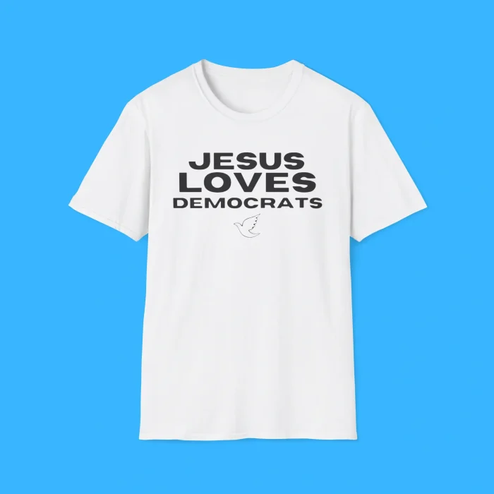 Jesus Loves Democrats Shirt