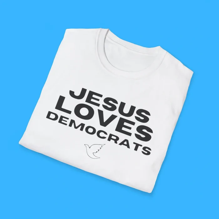 Jesus Loves Democrats Shirts