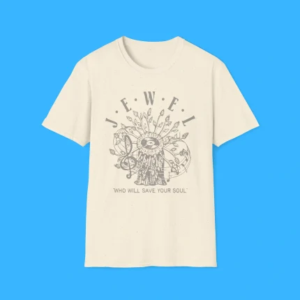 Jewel Who Will Save Your Soul Shirt