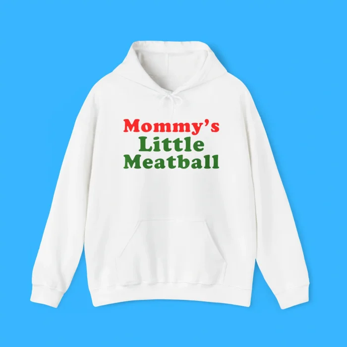 Mommy’s Little Meatball Hoodie