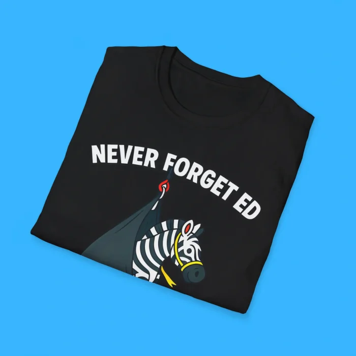 Never Forget Ed The Zebra Captured Shirts