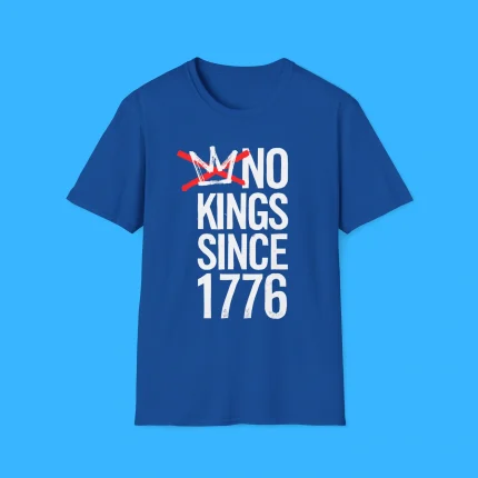 No Kings Since 1776 Shirt
