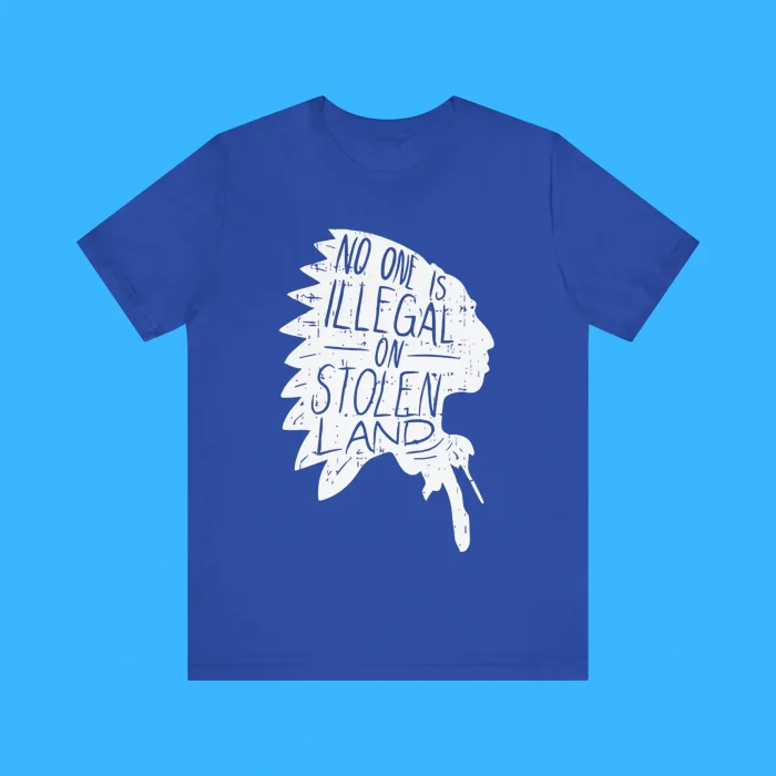 No One Is Illegal On Stolen Land Premium Shirt