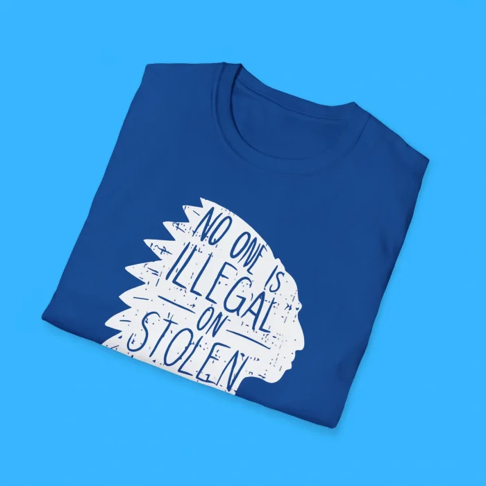 No One Is Illegal On Stolen Land Shirts