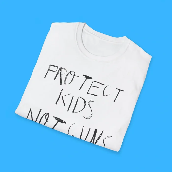 Protect Kids Not Guns Shirts