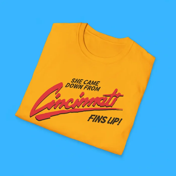 She Came Down From Cincinnati Fins Up Shirts
