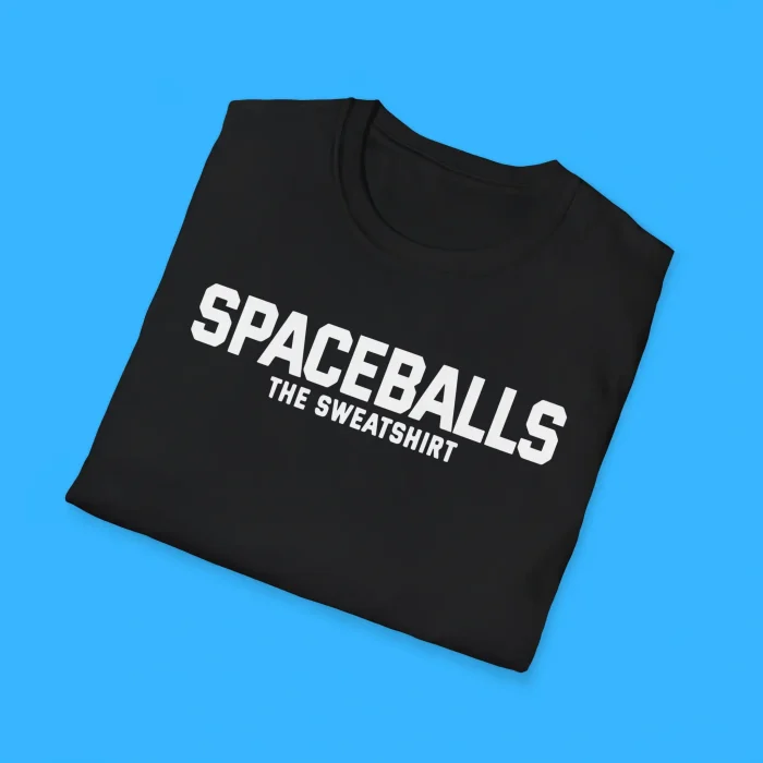 Spaceballs The Sweatshirt Shirts
