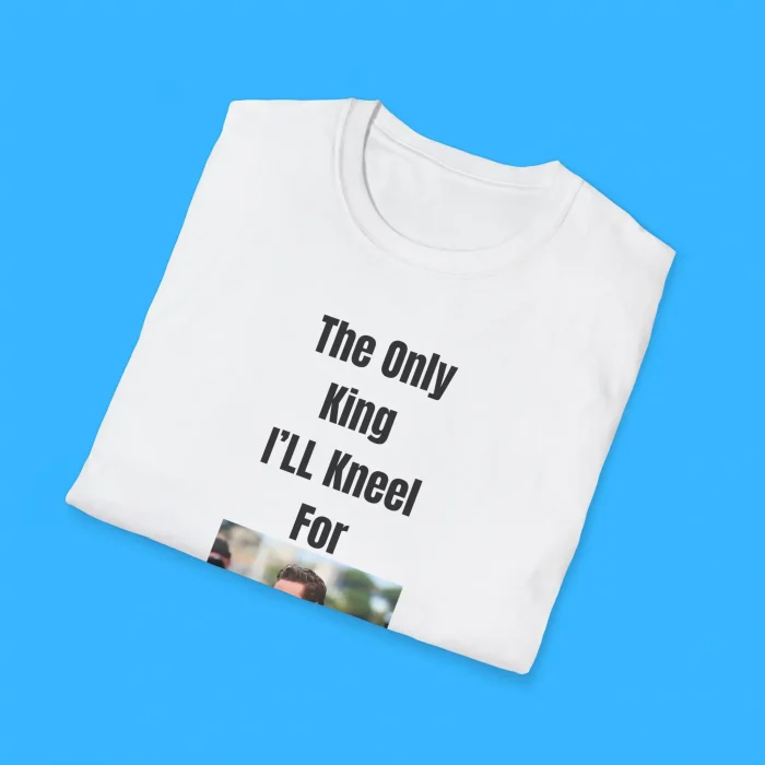 The Only King I’ll Kneel For Pedro Pascal Shirts