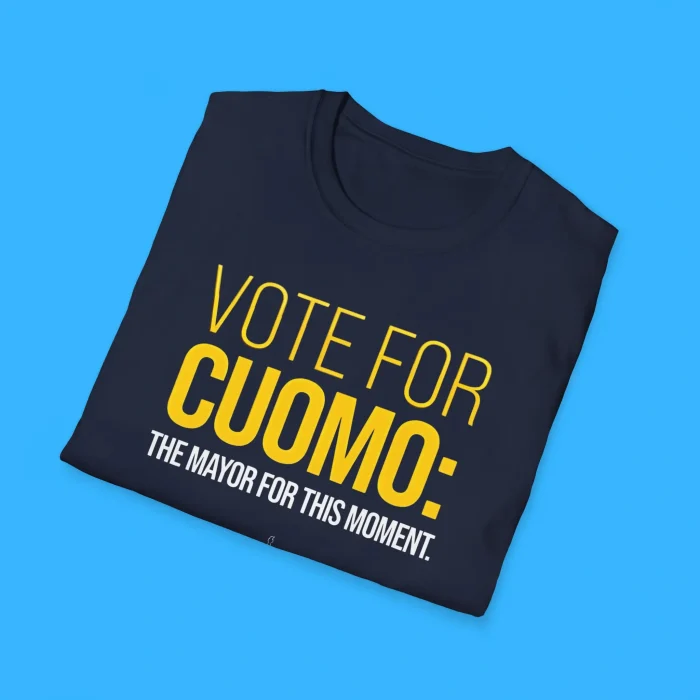 Vote For Cuomo The Mayor For This Moment Shirts