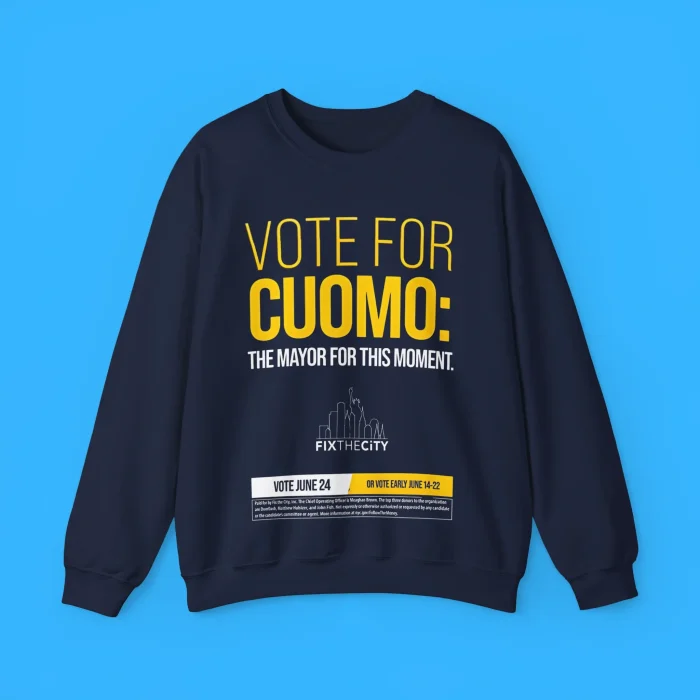 Vote For Cuomo The Mayor For This Moment Sweatshirt