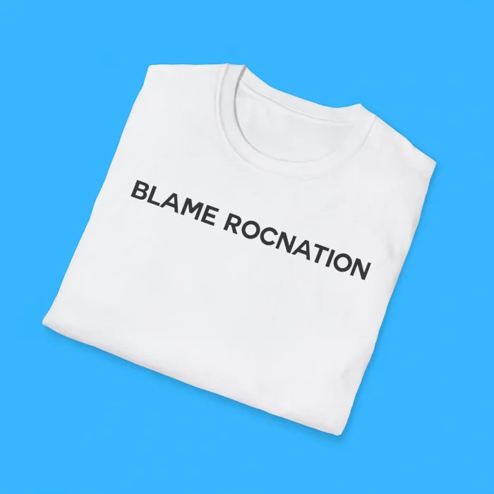 Blame RocNation Shirts
