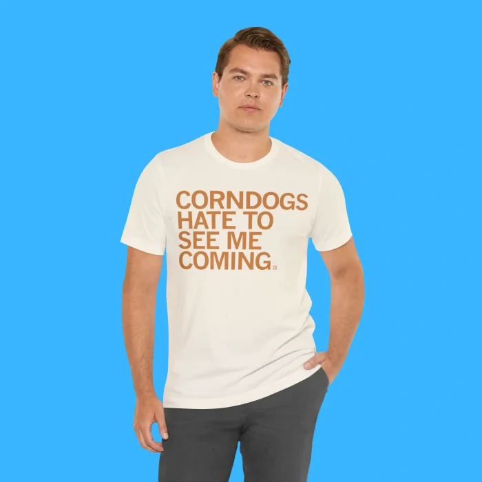 Corndogs Hate To See Me Coming Person Shirt