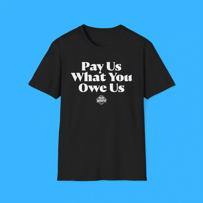 Pay Us What You Owe Us Shirt